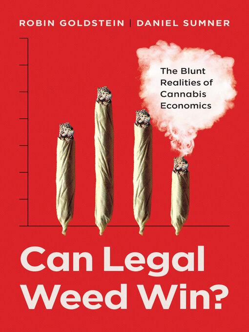 Title details for Can Legal Weed Win? by Dr. Robin Goldstein - Available